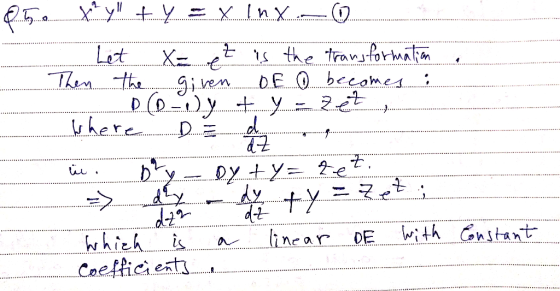 otse teyl EyeX Inx=0 . Let X= pt is the transformation Then the given of becomes i y - Zet, Where Did u bly - Dyty=zet. = dy