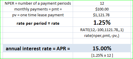 NPER number of a payment periods monthly payments pmt- pv one time lease payment rate per period - rate 12 $100.00 $1,121.78