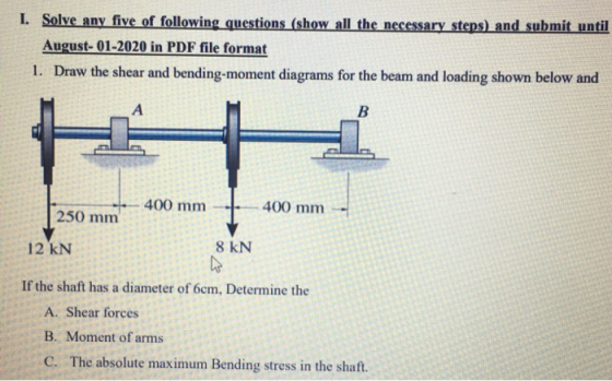 I Solve any five of following questions (show all the necessary steps) and submit until August-01-2020 in PDF file format 1.