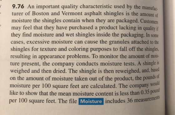 9.76 An important quality characteristic used by the manufac- turer of Boston and Vermont asphalt shingles is the amount of m