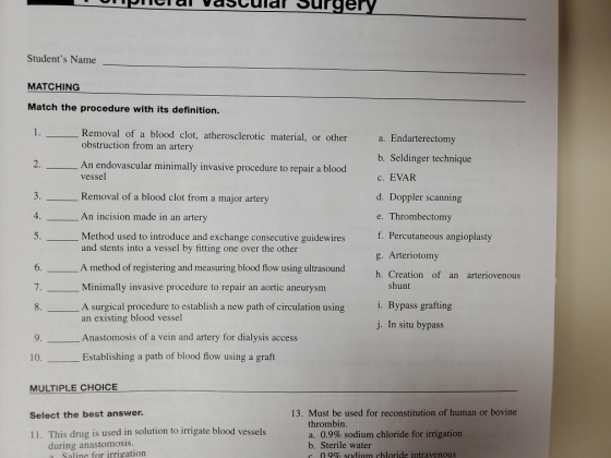 OLPuelal vascular Surgery Students Name MATCHING Match the procedure with its definition. 1. Removal of a blood clot, athero