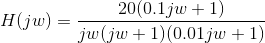 20(0.1jw 1) H(jw) =