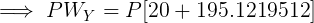 PWY = P20+ 195.1219512