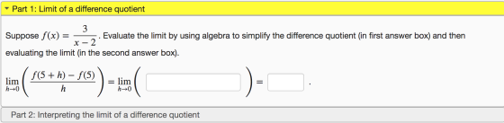 - Part 1: Limit of a difference quotient Suppose f(x) = – 5. Evaluate the limit by using algebra to simplify the difference q