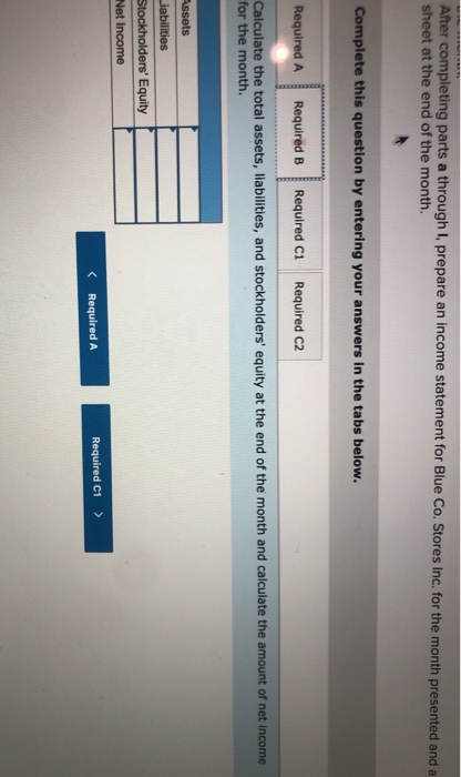 After completing parts a through I, prepare an income statement for Blue Co. Stores Inc. for the month presented and a sheet