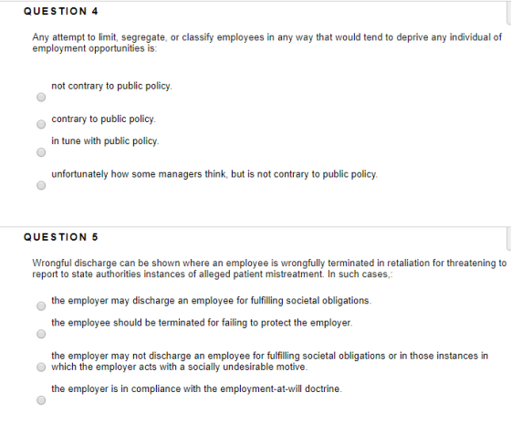 QUESTION 4 Any attempt to limit, segregate, or classify employees in any way that would tend to deprive any individual of emp