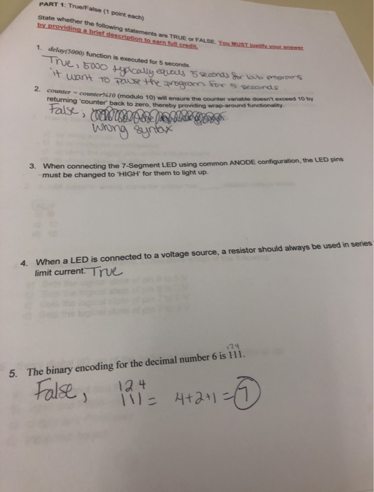 PART 1: True False (1 point each) State whether the following statements TRUE FALSE YOU MUST by providing a brief description