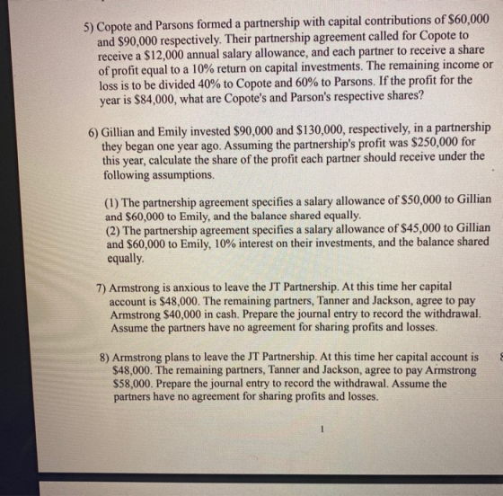 5) Copote and Parsons formed a partnership with capital contributions of $60,000 and $90,000 respectively. Their partnership