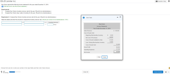 E6-25 (similar to) Question Help New Home reported the following income statement for the year ended December 31, 2019: (Clic