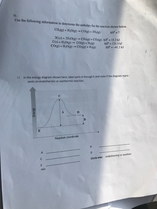 10. Use the following information to determine the enthalpy for the reaction shown below CH_g) + H-0(g) - CO(g) + 3H48) AH-?
