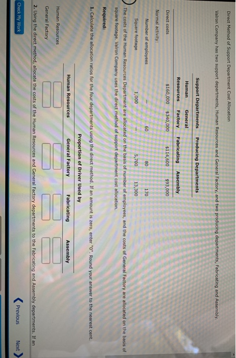 Direct Method of Support Department Cost Allocation Valron Company has two support departments, Human Resources and General F
