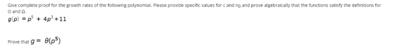 Give complete proof for the growth rates of the following polynomial. Please provide specific values for c and ng and prove a
