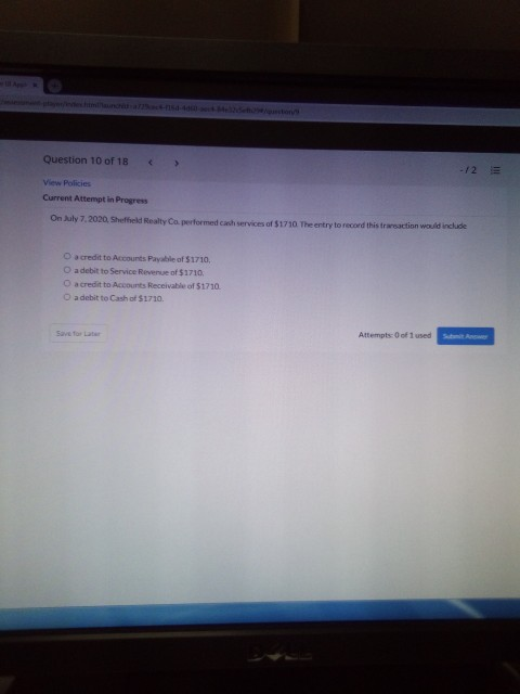 Question 10 of 1B 72 View Policies Current Attempt in Progress On July 7, 2020, Sheffield Realty Co performed cash services o
