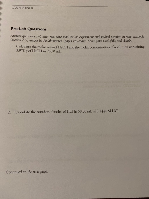 LAB PARTNER Pre-Lab Questions Answer questions 1-6 after you have read the lab experiment and studied titration in your textb
