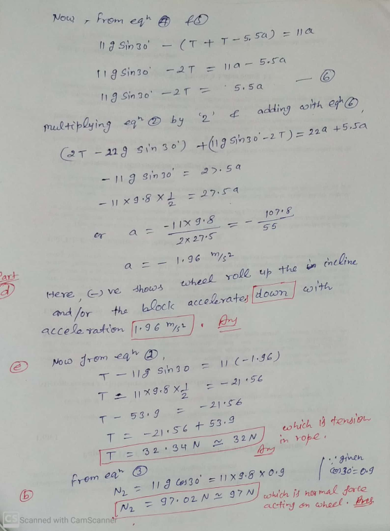 Now from eqh 11 g Sin 30 (T & T - 5,50) = lla 6 11 g Sinzo - 2T = 11a - 5.5a 11g sin 30 - 2T = 5.5a by 2 multiplying eqr ad
