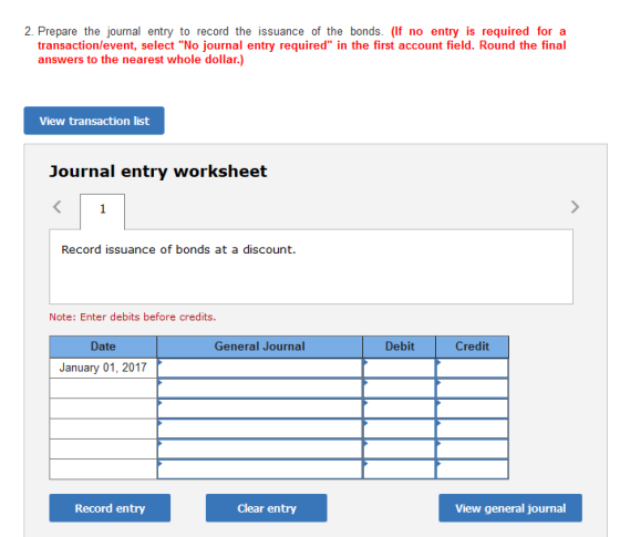 2. Prepare the journal entry to record the issuance of the bonds. (If no entry is required for a transaction/event, select N