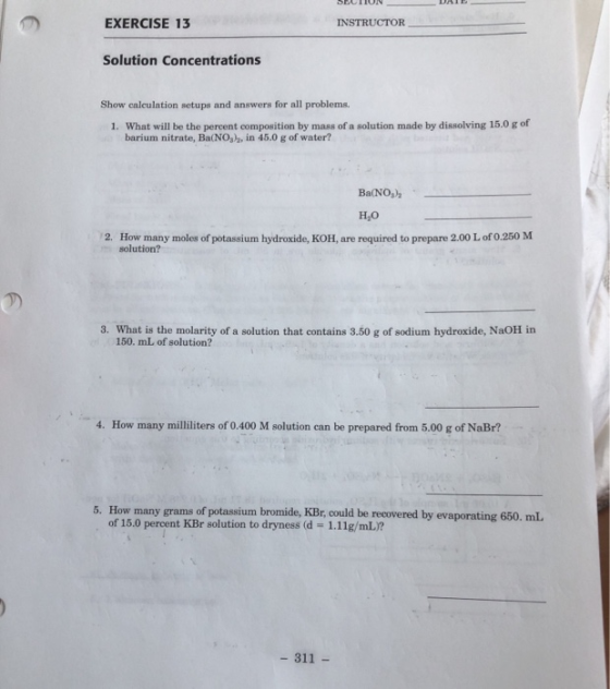 EXERCISE 13 INSTRUCTOR Solution Concentrations Show calculation setups and answers for all problems. 1. What will be the perc