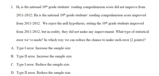 1. Ho is the national 10th grade students reading comprehension score did not improve from 2011-2012; Ha is the national 10t