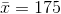 T= 175