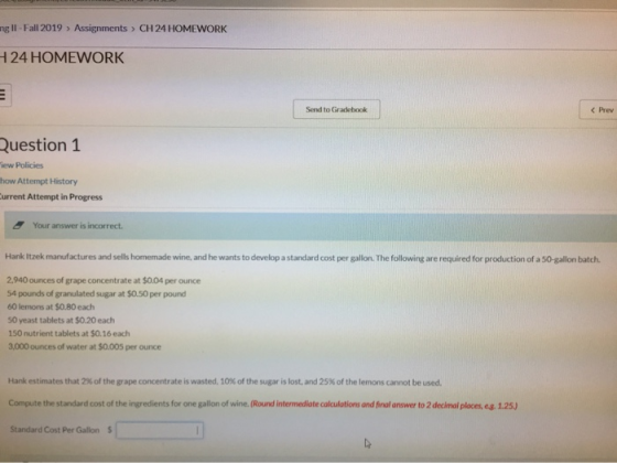 ng Il-Fall 2019 > Assignments > CH 24 HOMEWORK 424 HOMEWORK Send to Gradebook Question 1 iew Policies how Attempt History Cur