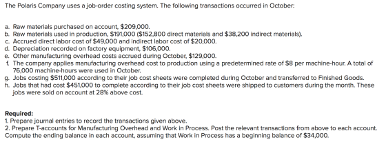 The Polaris Company uses a job-order costing system. The following transactions occurred in October: a. Raw materials purchas