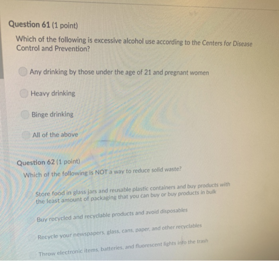 Question 61 (1 point) Which of the following is excessive alcohol use according to the Centers for Disease Control and Preven