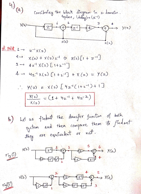 43 (a) 2- considering the block diagram in 2- domain. 20-20 10-s you) e Replace, (delay) (2-1) x(2) at point → 2X(z) PS X(z)