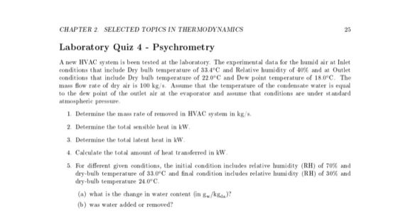 CHAPTER 2. SELECTED TOPICS IN THERMODYNAMICS Laboratory Quiz 4 - Psychrometry A new HVAC system is been tested at the laborat