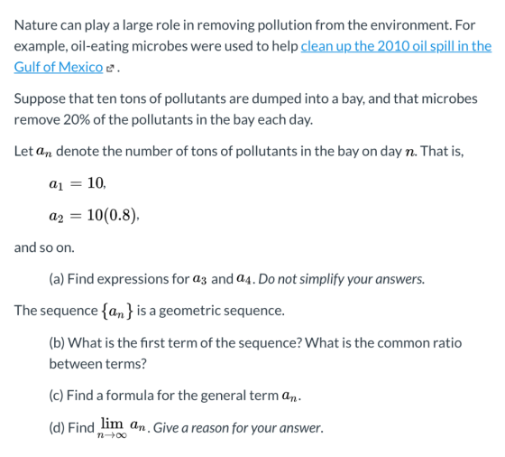 Nature can play a large role in removing pollution from the environment. For example, oil-eating microbes were used to help c