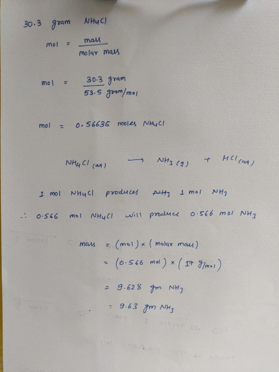 30.3 gram NHUCI mol = mall molar mais mol = 30.3 gram 53.5 gram/mol mol = 0.56636 moles NHUCI NHI CI (as) - NH3(g) – Hillcar,