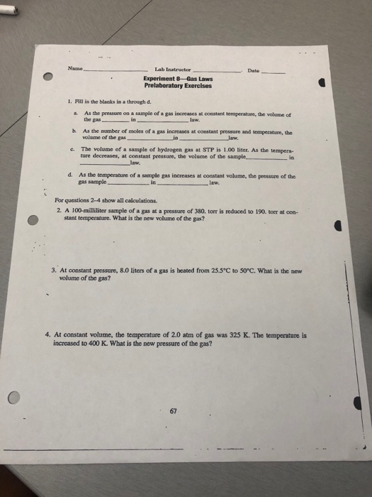 Lab Instructor Experiment 8-Gas Laws Prelaboratory Exercises 1. Fill in the blanks in a through d. a As the pressure on a sam