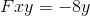 Fxy=-8y