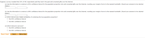 Suppose a survey revealed that 24% of 481 respondents said they had in the past sold unwanted gifts over the Internet. (a) Us