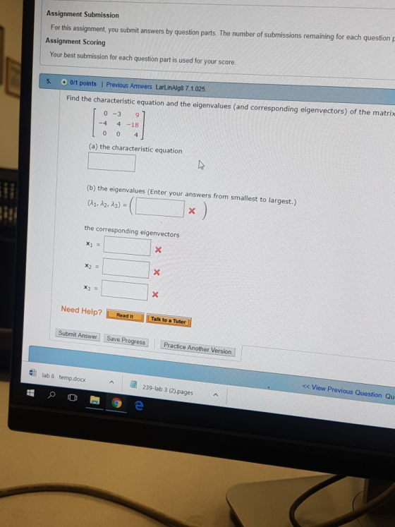 Assignment Submission For this assignment, you submit answers by question parts. The number of submissions remaining for each