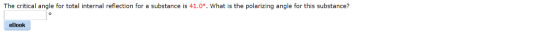 The critical angle for total internal reflection f