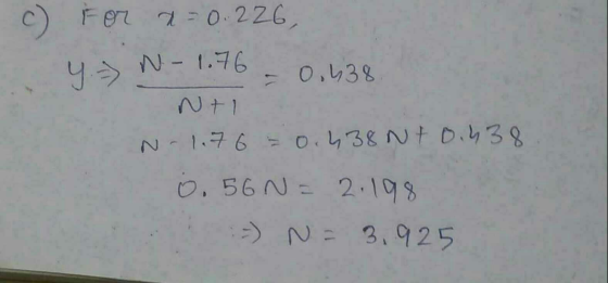 ) Fr x=0.226, y5N-1.76 = 0,538 N N-176=0.538N+ 0.538 0, 56N=2.198 う N: 3,925