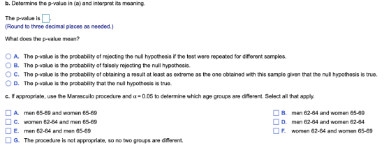 b. Determine the p-value in (a) and interpret its meaning. The p-value is (Round to three decimal places as needed.) What doe
