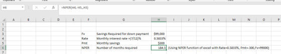Angmeт Cет Latng fx =NPER(H4,-H5,, H3) Н6 А D E G Н J к L M O P 1 $99,000 Savings Required for down payment Fv Monthly intere