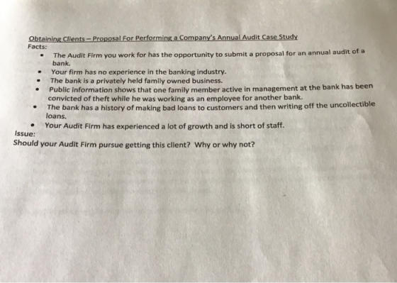 . Obtaining Clients - Proposal For Performing a Companys Annual Audit Case Study Facts: The Audit Firm you work for has the