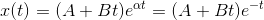 x(t)=(A+Bt)e^{\alpha t}=(A+Bt)e^{-t}