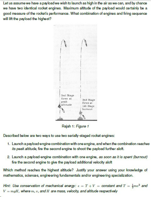 Let us assume we have a payloadwe wish to launch as high in the air as we can, and by chance we have two identical rocket eng