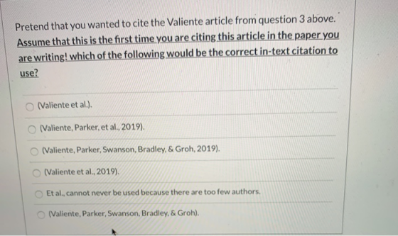 Pretend that you wanted to cite the Valiente article from question 3 above. Assume that this is the first time you are citing