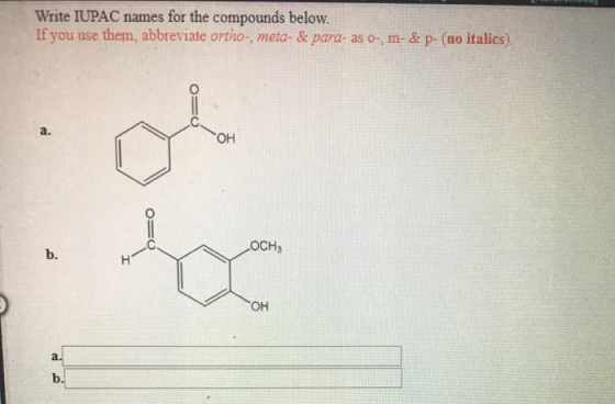 Write IUPAC names for the compounds below. If you use them, abbreviate ortho-, meta- & para- as o-, m- & p- (no italics). a.