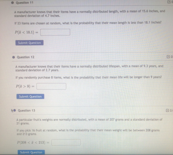 Question 11 A manufacturer knows that their items have a normally distributed length, with a mean of 15.6 inches, and standar