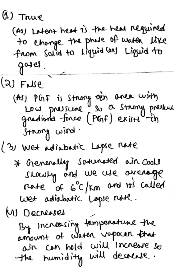 (1) True - (AS) Latent heat is the head required to change the phose of waten like from solid to liquid cong Liquid to gases.