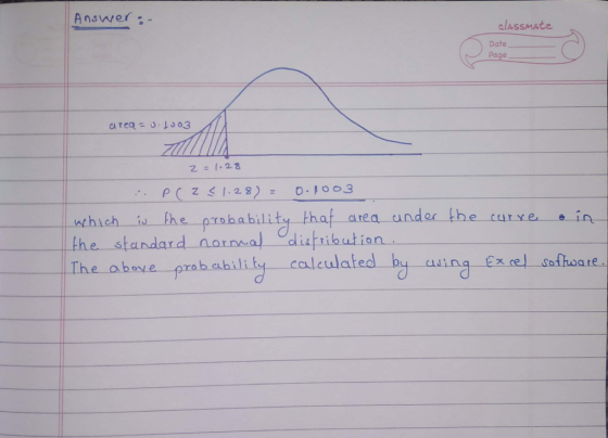 Answer classmate Date Page which he pobability thal area undar the turve in fhe standard nor neal-으나ribution The obve prsbablic calculated by asing Exrel dofhoate