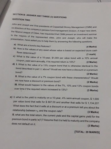 SECTION B: ANSWER ANY THREE (3) QUESTIONS QUESTION TWO John and Joseph are vice presidents of Congorbalt Money Management (CM