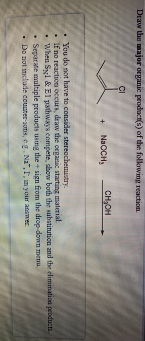 Draw the major organic product(s) of the following reaction CH3OH | NaOCH3 . You do not have to consider stereochemistry. • I