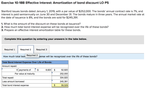 Exercise 10-18B Effective Interest: Amortization of bond discount LO P5 Stanford issues bonds dated January 1, 2019, with a p