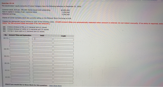 Exercise 15-14 The stockholders equity accounts of Culver Company have the following balances on December 31, 2020 Common st